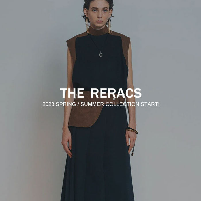 THE RERACS 2023S/S COLLECTION START!!