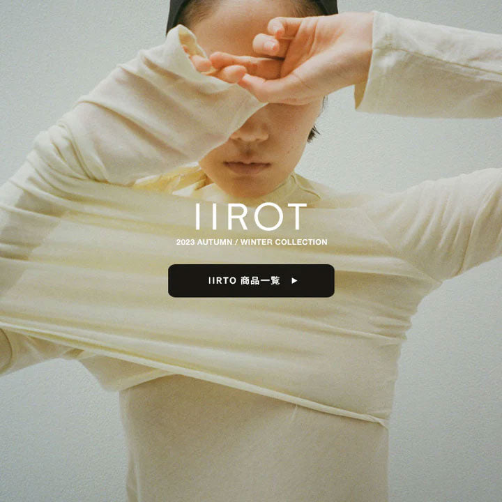 IIROT 2023FALL COLLECTION START!!