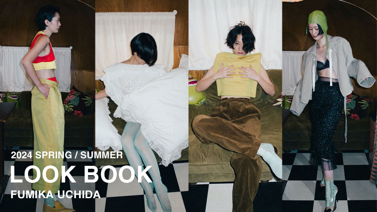 FUMIKA UCHIDA (フミカウチダ) 2024SS LOOK BOOK / 2024春夏ルックブック – ONENESS ONLINE  STORE