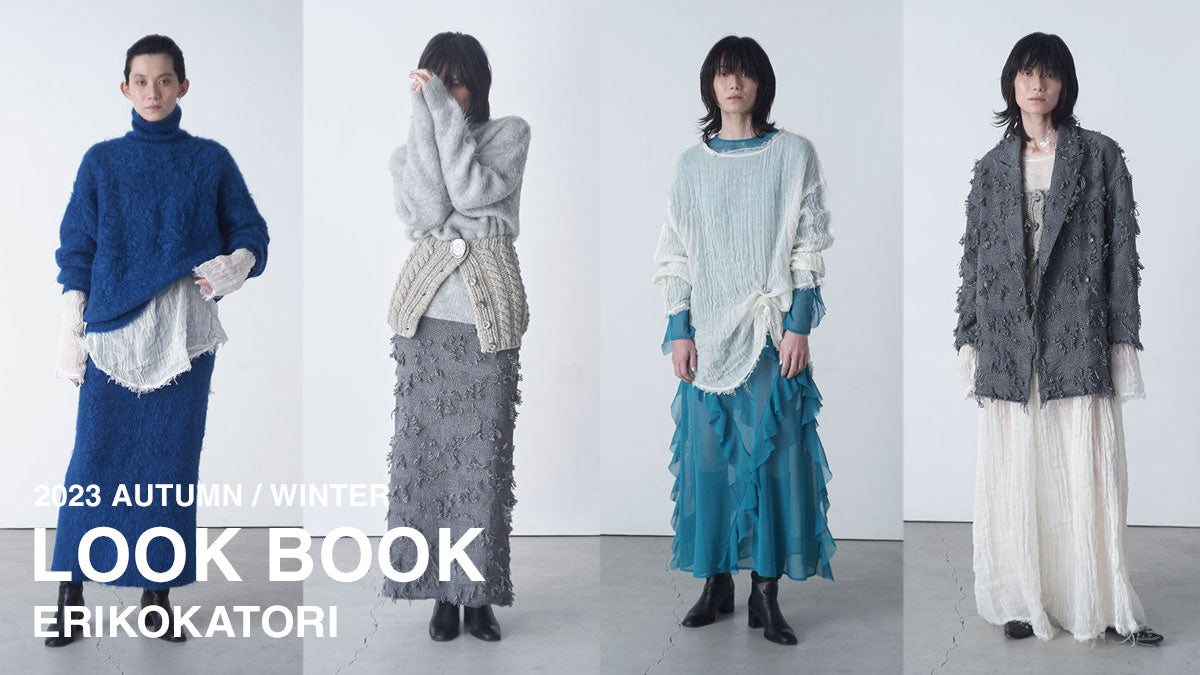 ERIKOKATORI (エリコカトリ) 2023AW LOOK BOOK – ONENESS ONLINE STORE