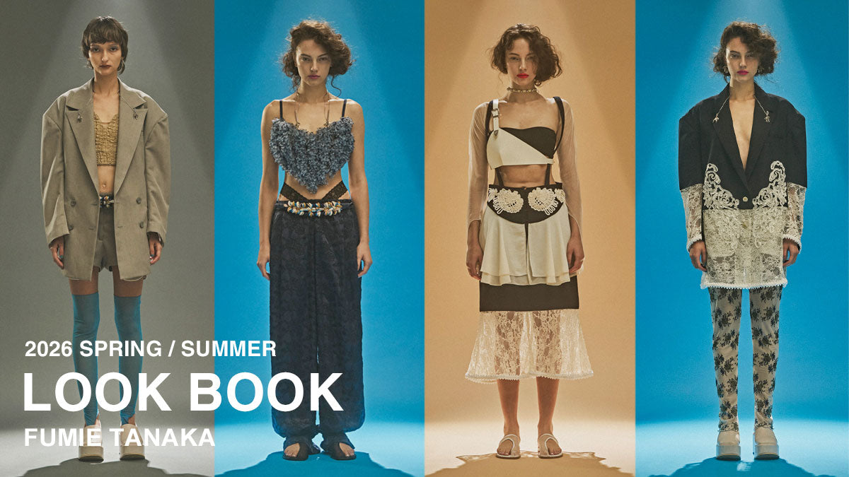 FUMIE TANAKA (フミエタナカ) 2026SS LOOK BOOK / 2026春夏ルック